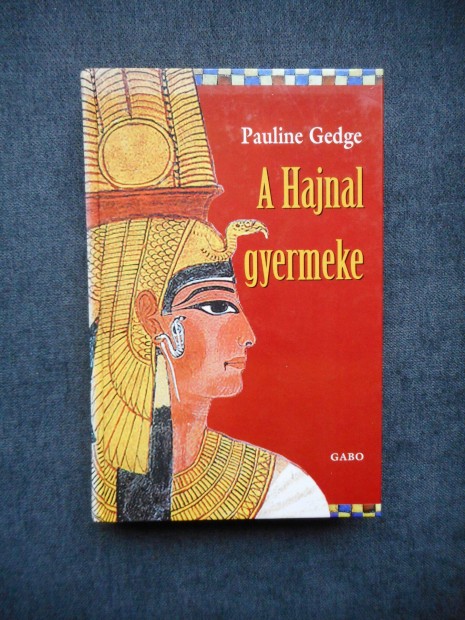 Pauline Gedge A hajnal gyermeke
