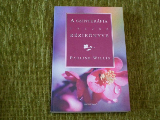 Pauline Willis: A színterápia teljes kézikönyve