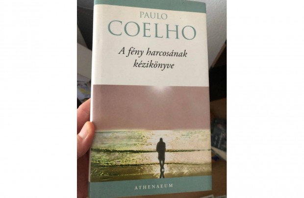 Paulo Coelho A fny harcosnak kziknyve knyv