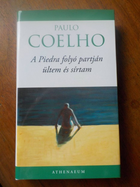 Paulo Coelho: A Piedra foly partjn ltem s srtam