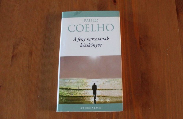 Paulo Coelho - A fny harcosnak kziknyve