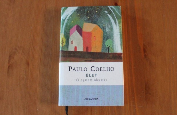 Paulo Coelho - let ( vlogatott idzetek )