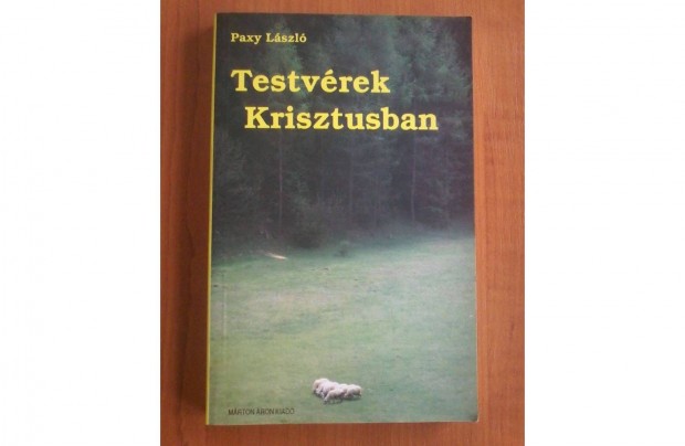 Paxy Lszl: Testvrek Krisztusban