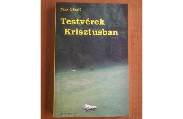 Paxy Lszl: Testvrek Krisztusban