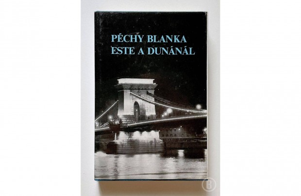 Péchy Blanka: Este a Dunánál - Csak személyesen!