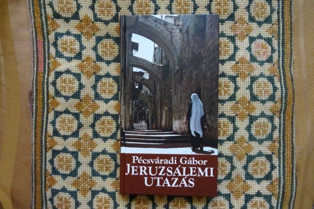 Pcsvradi Gbor : Jeruzslemi utazs - olvasatlan, hibtlan