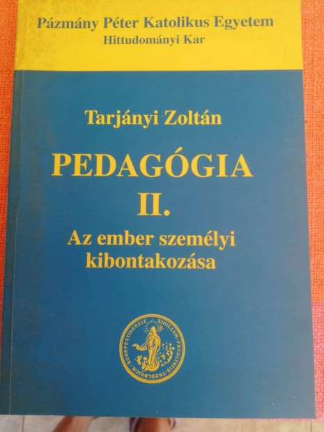 Pedaggia II. Az ember szemlyi kibontakozsa/Pzmny Pter Katolikus