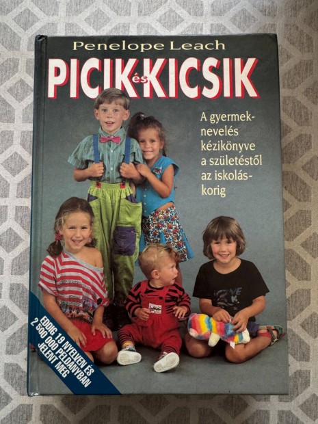 Penelope Leach Picik s Kicsik, gyermeknevelsi knyv