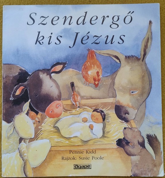 Pennie Kidd: Szendergő kis Jézus (Rajzok: Susie Poole)