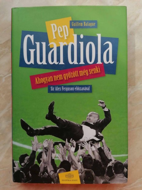 Pep Guardiola, ahogyan nem gyztt mg senki, j 