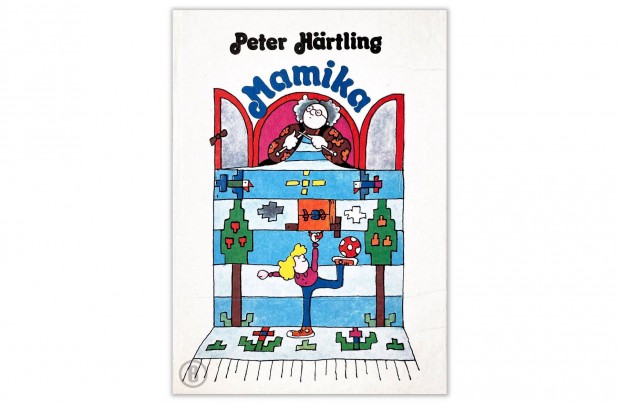 Peter Hrtling: Mamika (Csak szemlyesen!)