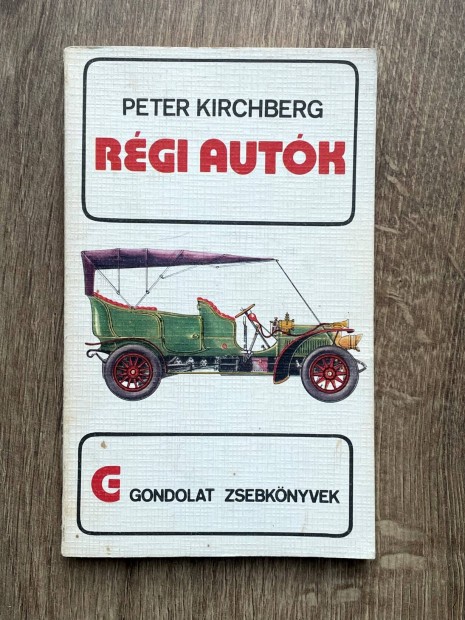 Peter Kirchberg - Rgi autk (Gondolat zsebknyvek)