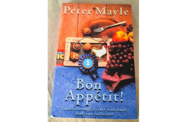 Peter Mayle - Bon ?apptit! (Angol nyelv)