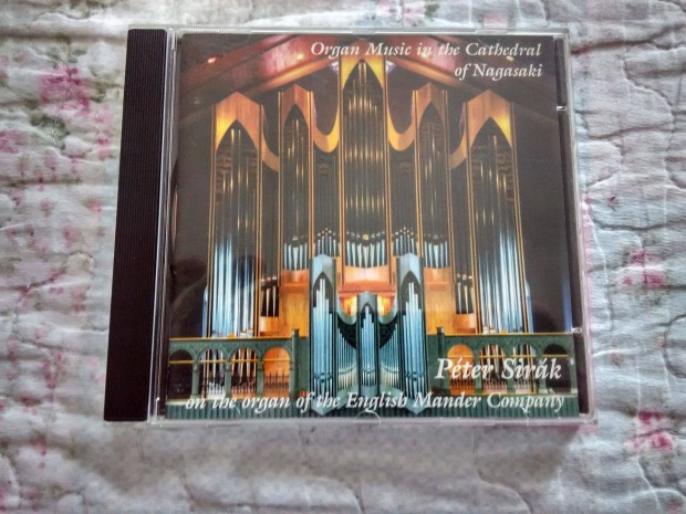 Pter Sirk - Organ Music in the Cathedral Nagasaki (Liszt, Kodly, Ko