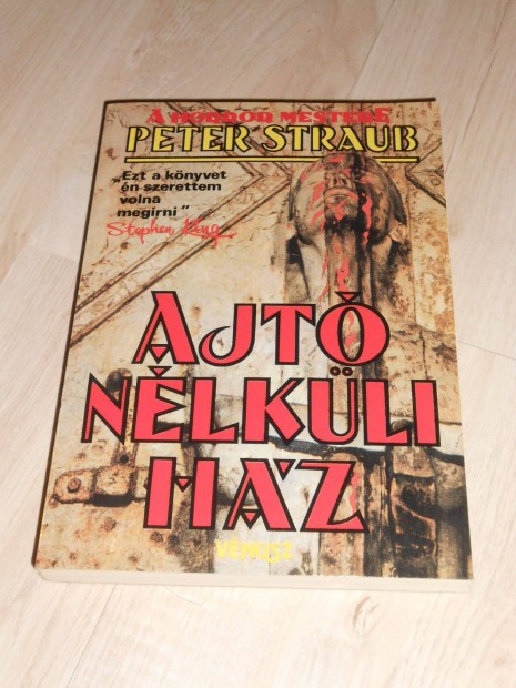 Peter Straub: Az ajt nlkli hz