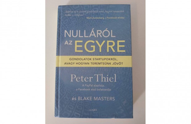 Peter Thiel Blake Masters: Nullrl az egyre