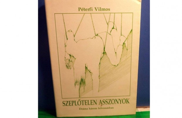 Pterfi Vilmos: Szepltelen asszonyok