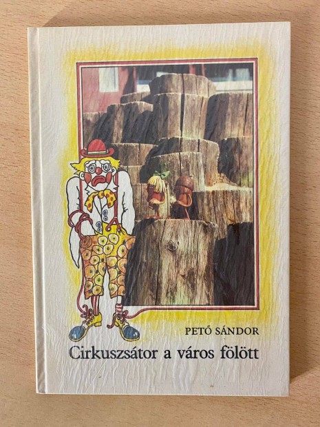 Pet Sndor - Cirkuszstor a vros fltt (Meseregny, Mra Ferenc Kn