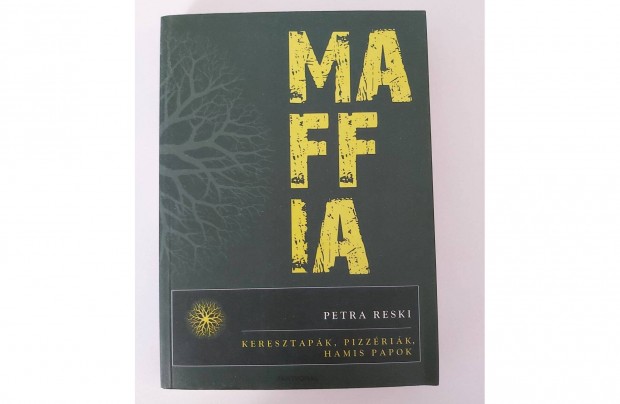 Petra Reski: Maffia (Keresztapk, pizzrik, hamis papok)