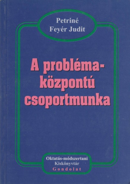 Petrin Feyr Judit: A problmakzpont csoportmunka