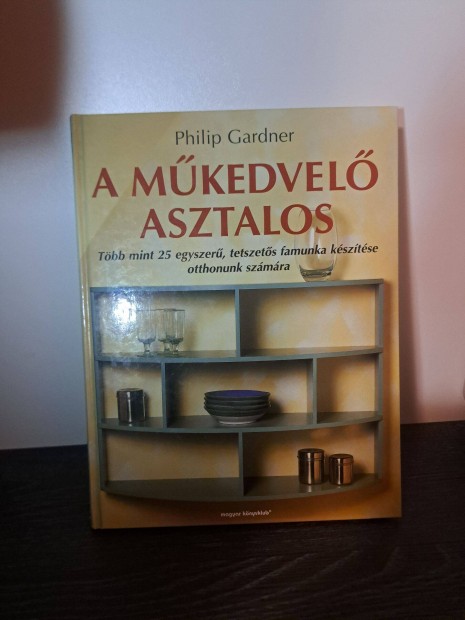 Philip Gardner: A m�kedvel� asztalos