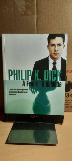 Philip K. Dick: A Frolix-8 kldtte