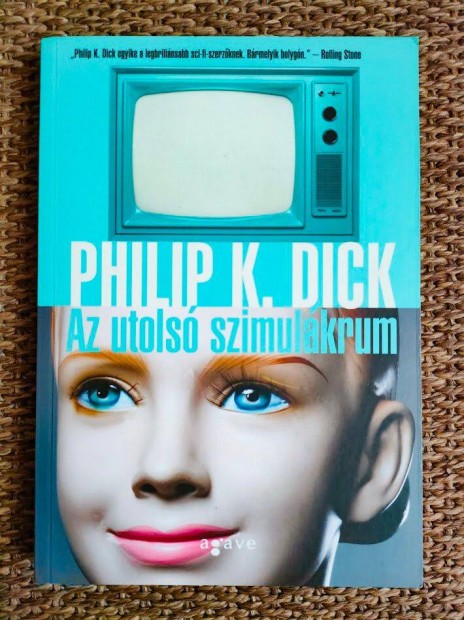 Philip K. Dick: Az utols szimulkrum