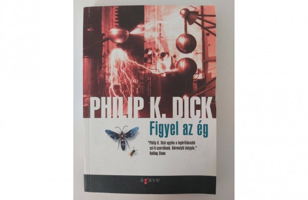 Philip K. Dick: Figyel az g