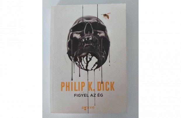 Philip K. Dick: Figyel az g (jabb kiads)