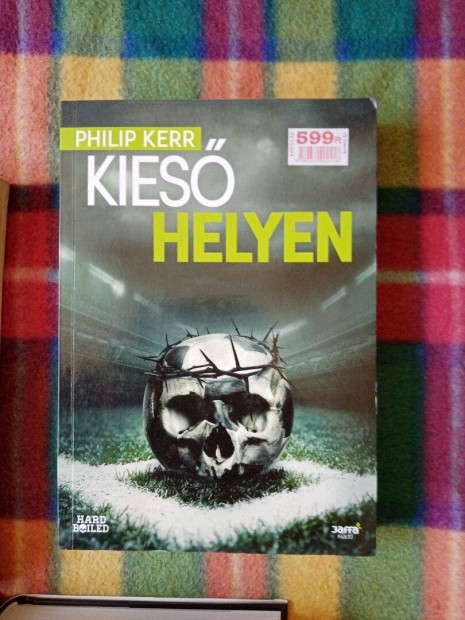 Philip Kerr: Kies helyen