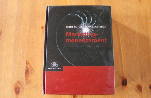 Philip Kotler , Kevin Lane Keller - Marketingmenedzsment