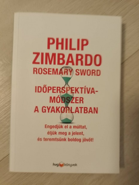 Philip Zimbardo Idperspektva mdszer a gyakorlatban