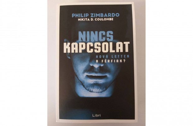 Philip Zimbardo - Nikita D. Coulombe: Nincs kapcsolat