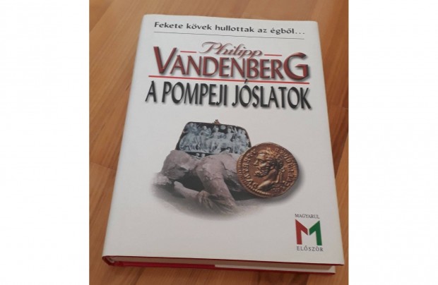 Philipp Vandenberg: A pompeji jslatok-Fekete kvek hullottak az gbl