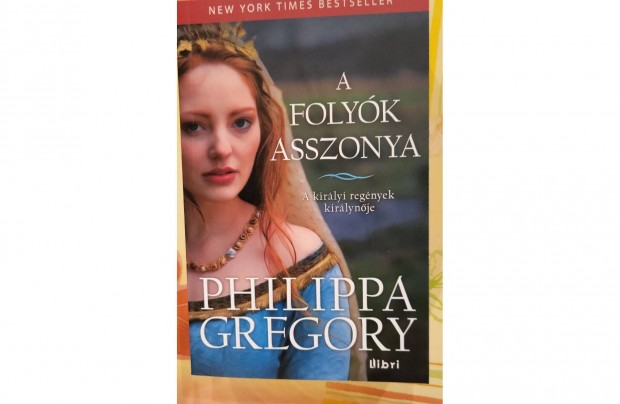 Philippa Gregory: A folyk asszonya