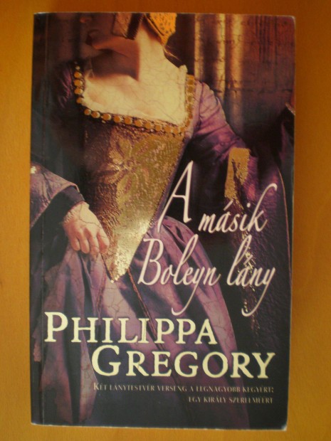 Philippa Gregory: A másik Boleyn lány - Szállítással is!