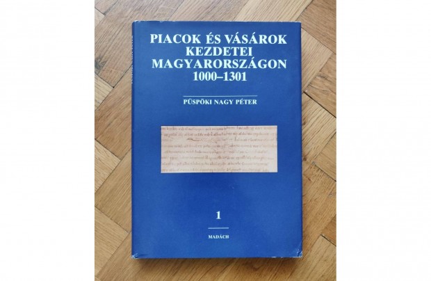 Piacok s vsrok kezdetei Magyarorszgon 1000-1301