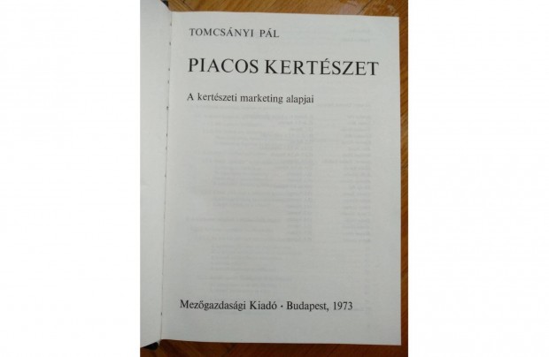 Piacos kertészet, A kertészeti marketing alapjai 1973 Tomcsányi Pi Pá