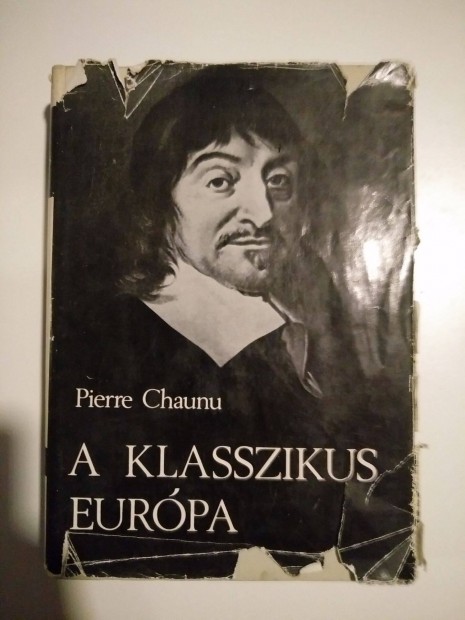 Pierre Chaunu - A klasszikus Eurpa