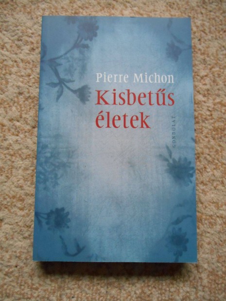 Pierre Michon: Kisbets letek