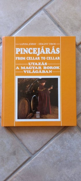 Pincejrs - Utazs a magyar borok vilgban