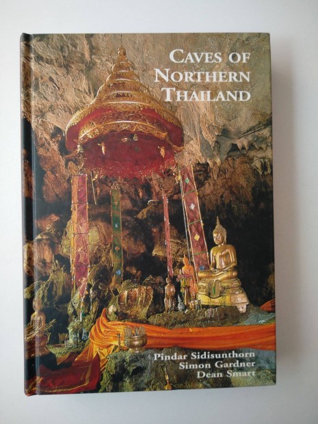 Pindar Sidisunthorn and Simon Gardner - Caves of Northern Thailand