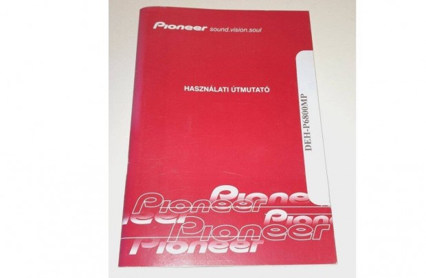 Pioneer Deh-P6800MP használati utasítás autós CD lejátszóhoz fejegység