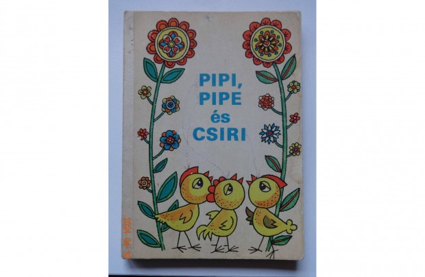 Pipi, Pipe s Csiri - kemny lapos meseknyv Inge Grtzig rajz (1975)