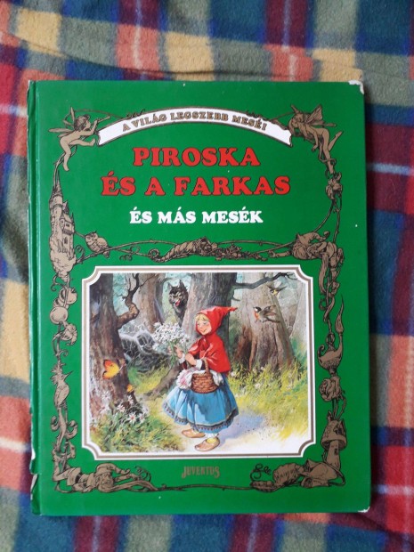 Piroska és a farkas és más mesék A hókirálynő, A kis gyufaárus lány s