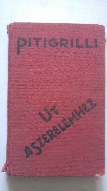 Pitigrilli t a szerelemhez 1933