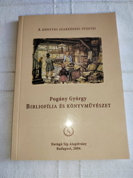 Pogny Gyrgy: Biblioflia s knyvmvszet