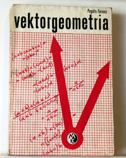Pogts Ferenc: Vektorgeometria
