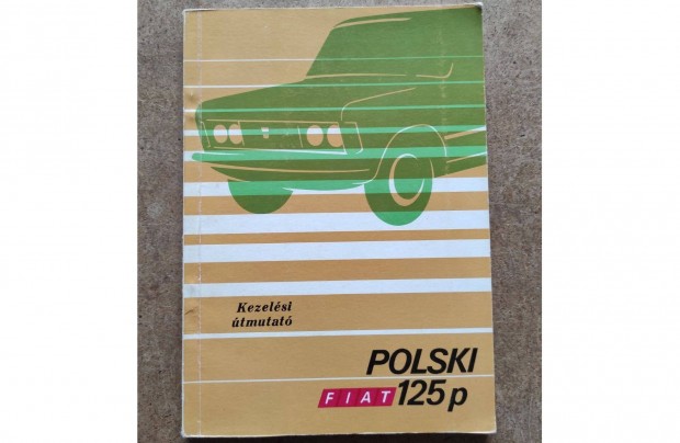 Polski Fiat 125 p kezelsi utasts