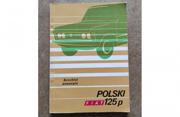 Polski Fiat 125 p kezelsi utasts